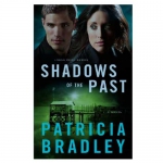 Shadow's Of The Past by Patricia Bradley