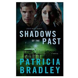 Shadow's Of The Past by Patricia Bradley